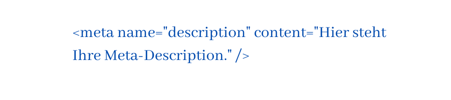 This is how the HTML code for the Meta-Description looks like.