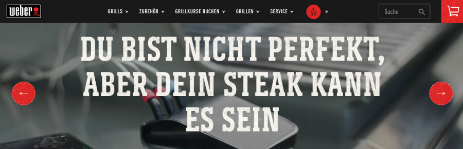 The Weber brand uses slightly provocative statements.